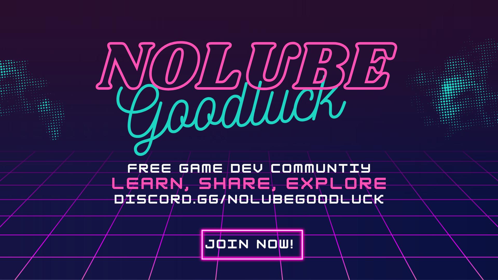 Discovery splash banner for NoLubeGoodLuck Game Devs! Discord server