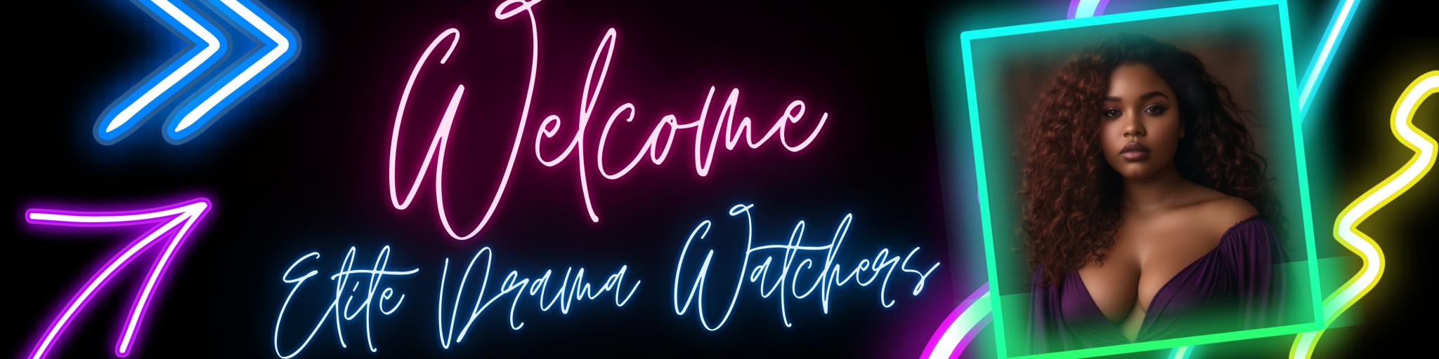 Discovery splash banner for Elite Drama Watchers❤❤❤ Discord server