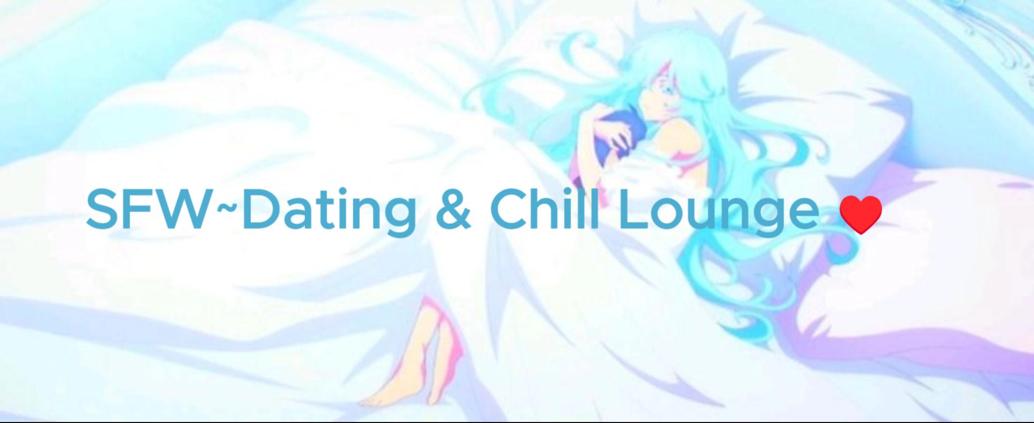 Discovery splash banner for SFW~Dating & Chill Lounge ♥ Discord server